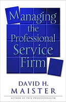 Managing the Professional Service Firm - David H. Maister