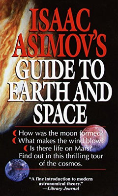 Isaac Asimov's Guide to Earth and Space - Isaac Asimov