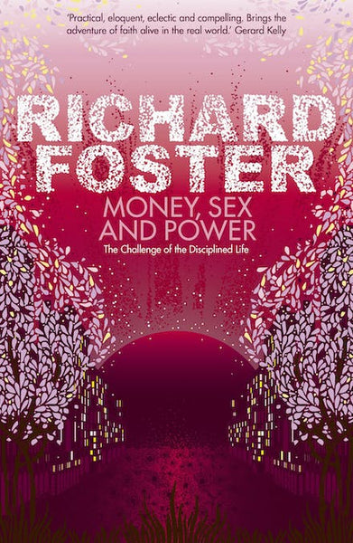 Money, Sex and Power - Richard Foster