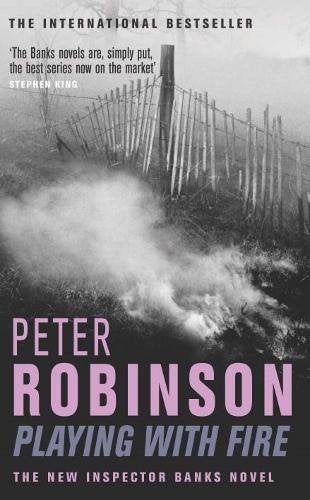 Playing With Fire  Peter Robinson
