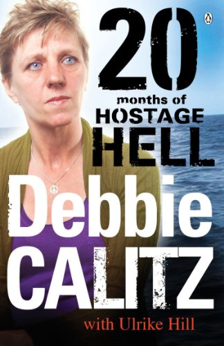 Twintig maande in gyselaarshel  Debbie Calitz & Ulrike Hill