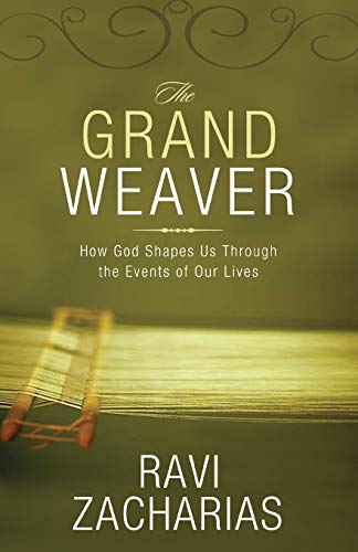 The Grand Weaver - Ravi Zacharias