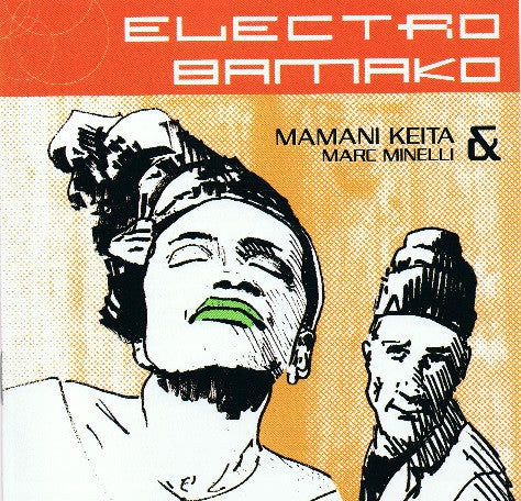 Mamani Keita & Marc Minelli - Electro Bamako