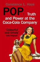 Pop: Truth and Power at the Coca-Cola Company Constance L. Hays