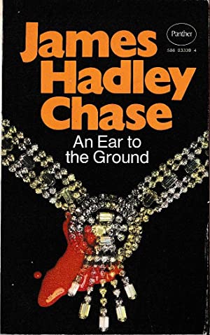 An Ear to the Ground James Hadley Chase