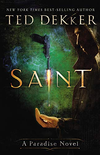 Saint A Paradise Novel Ted Dekker