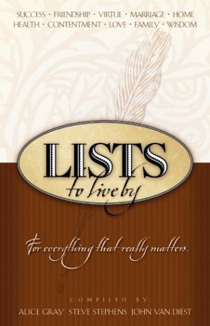Lists to Live By For Everything That Really Matters Alice Gray