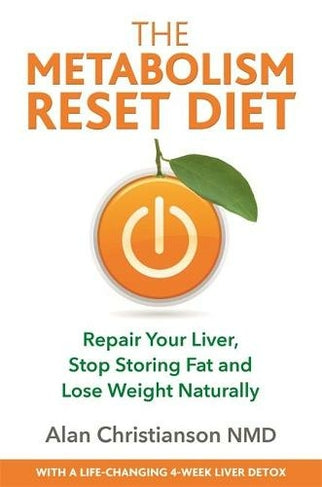 The Metabolism Reset Diet Alan Christianson