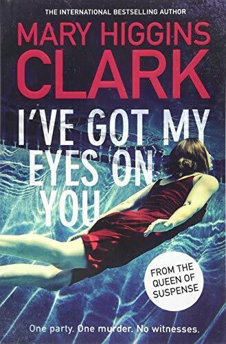 I've Got My Eyes on You Mary Higgins Clark
