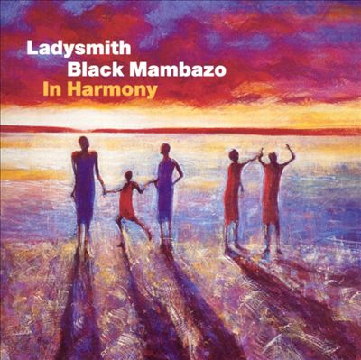 Ladysmith Black Mambazo - In Harmony