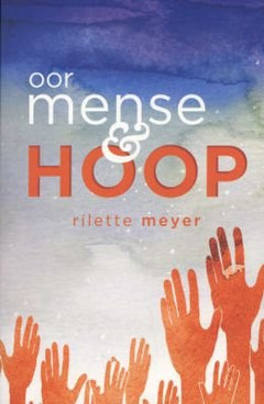 Oor mense and hoop Rilette Meyer