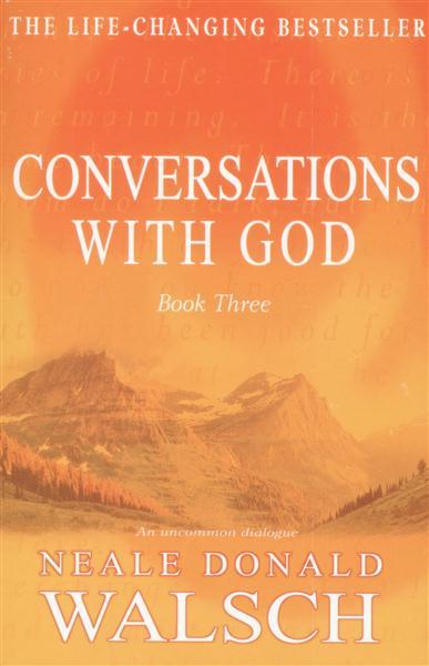 Conversations With God Book 3 - Neale Donald Walsch