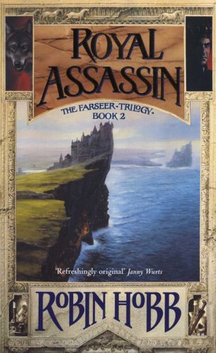 Royal Assassin: The "Farseer" Trilogy: Book Two - Robin Hobb