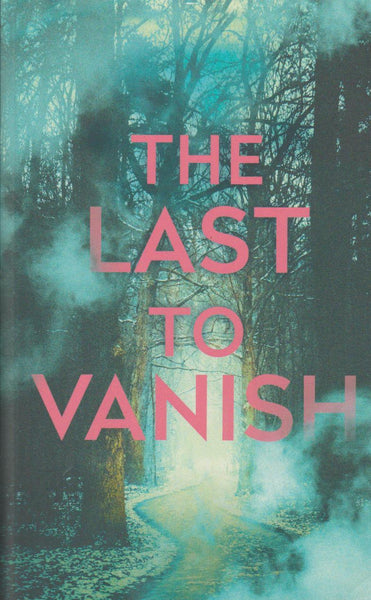 The Last to Vanish - Megan Miranda
