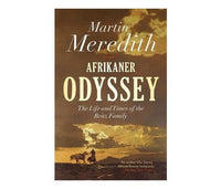 Afrikaner odyssey : The life and times of the Reitz family Martin Meredith