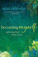 Becoming Myself Stasi Eldredge