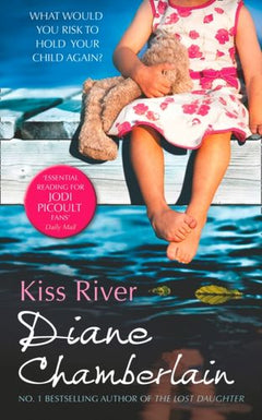 Kiss River Diane Chamberlain