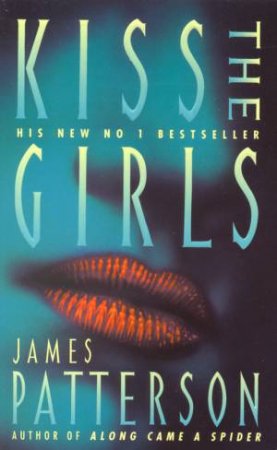 Kiss the Girls - James Patterson