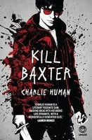Kill Baxter Human, Charlie