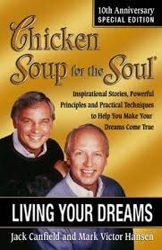 Chicken Soup for the Soul Living Your Dreams Jack Canfield, Mark Victor Hansen