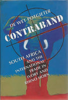 Contraband: South Africa and the International Trade in Ivory and Rhino Horn Potgieter, De Wet