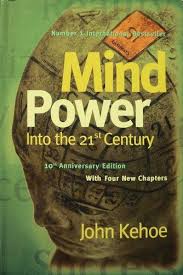 Mind Power into the 21st century - John Kehoe