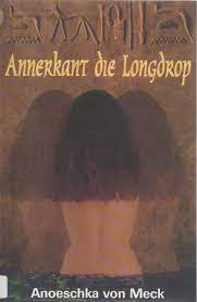 Annerkant Die Longdrop Anoeschka Von Meck