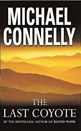 The Last Coyote - Michael Connelly