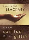 What's So Spiritual about Your Gifts? Book by Blackaby Henry and Mel Blackaby