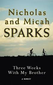 Three Weeks With My Brother - Nicholas Sparks & Micah Sparks