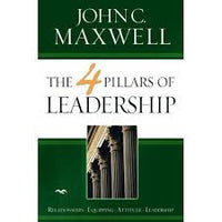 The 4 pillars of success John C. Maxwell