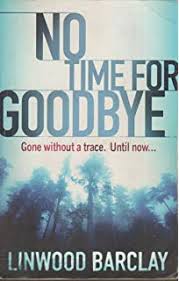 No Time For Goodbye Linwood Barclay