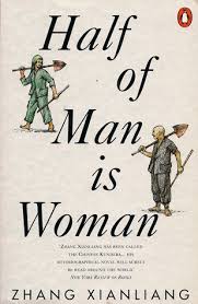 Half of man is woman - Zhang Xianliang
