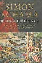 Rough crossings : Britain, the slaves, and the American Revolution Simon Schama