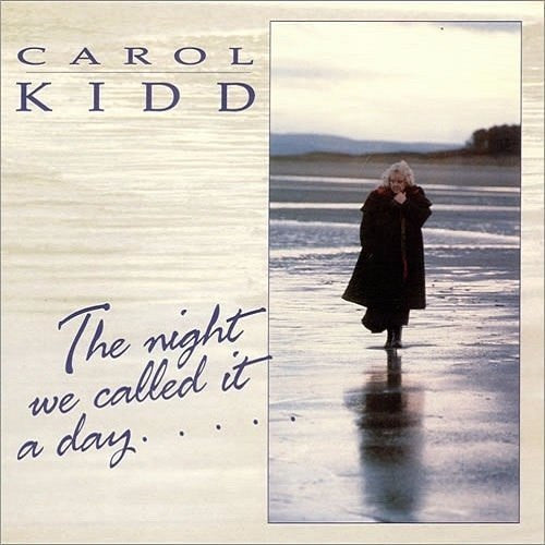 Carol Kidd - The Night We Called It A Day