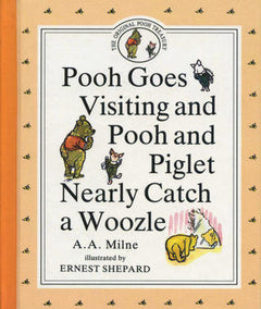 Pooh Goes Visiting and Pooh and Piglet Nearly Catch a Woozle A. A. Milne
