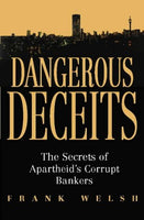 Dangerous Deceits - Frank Welsh