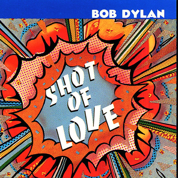 Bob Dylan - Shot Of Love