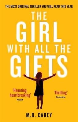 The Girl with All the Gifts M. R. Carey