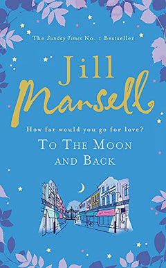 To the moon and back Jill Mansel