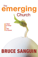 The Emerging Church: A Model for Change & a Map for Renewal Bruce Sanguin