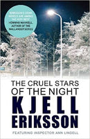 The Cruel Stars of the Night Kjell Eriksson