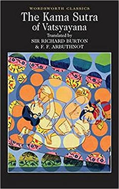 The Kama Sutra of Vatsyayana translated by Richard Burton & F F Arbuthnot