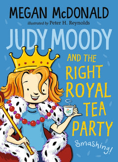Judy Moody and the Right Royal Tea Party - Megan McDonald