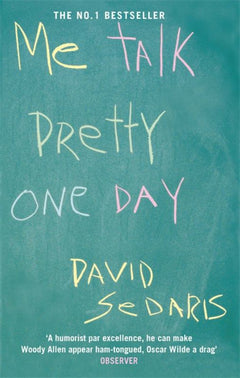 Me Talk Pretty One Day David Sedaris