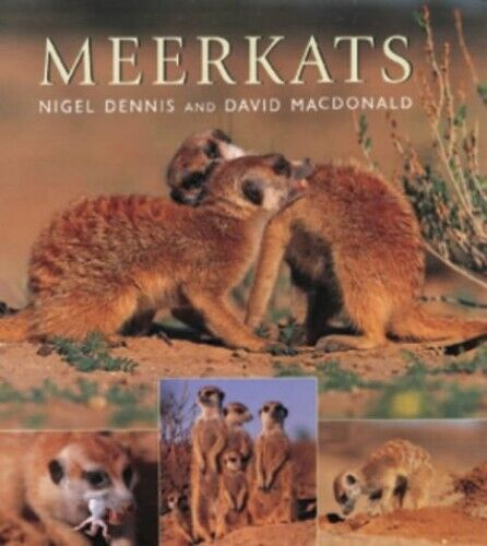 Meerkats - Nigel Dennis & David Macdonald