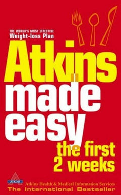 Atkins Made Easy : The First 2 Weeks Atkins Health & Medical Information Services