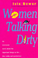 Women Talking Dirty Dewar, Isla