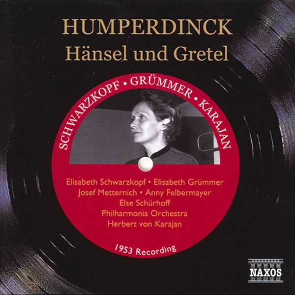 Engelbert Humperdinck Herbert Von Karajan Schwarzkopf, Grummer,Metternich, Von Ilosvay, Schurhoff, Felbermayer - Hansel Und Gretel