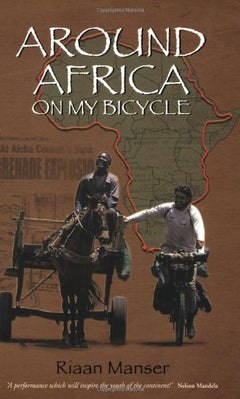 Around Africa on my Bicycle Riaan Manser